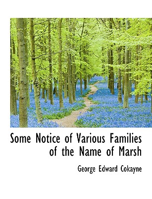Some Notice of Various Families of the Name of Marsh (Large Print Edition)