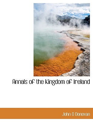 Annals of the Kingdom of Ireland (Large Print Edition)