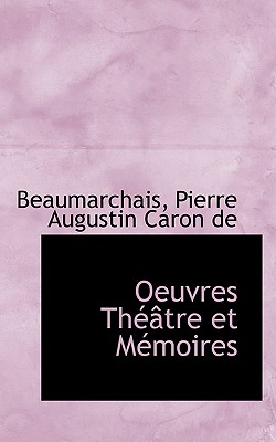 Oeuvres Th Tre Et M Moires (Large Print Edition)
