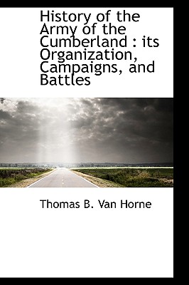 History of the Army of the Cumberland: Its Organization, Campaigns, and Battles