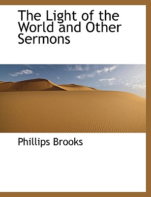 The Light of the World and Other Sermons (Large Print Edition)
