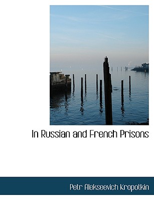 In Russian and French Prisons