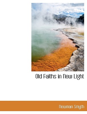 Old Faiths in New Light (Large Print Edition)