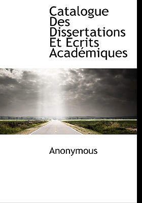 Catalogue Des Dissertations Et Crits Acad Miques