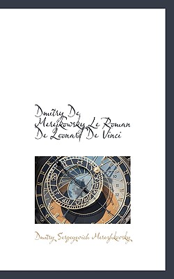 Dmitry de Merejkowsky Le Roman de Leonard de Vinci