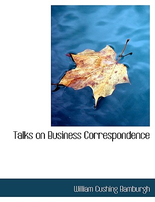 Talks on Business Correspondence (Large Print Edition)