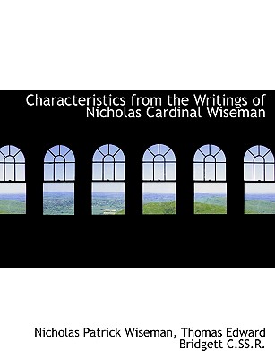 Characteristics from the Writings of Nicholas Cardinal Wiseman