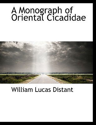 A Monograph of Oriental Cicadidae (Large Print Edition)