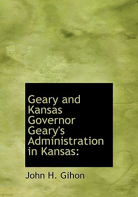 Geary and Kansas Governor Geary's Administration in Kansas