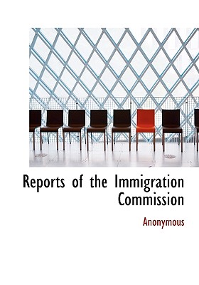 Reports of the Immigration Commission