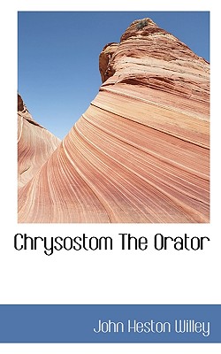 Chrysostom The Orator