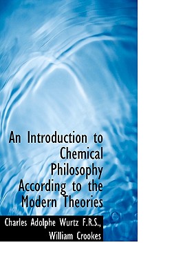 An Introduction to Chemical Philosophy According to the Modern Theories