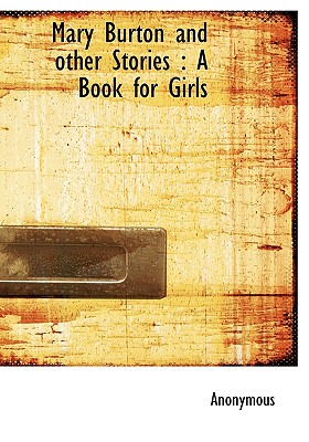Mary Burton and Other Stories: A Book for Girls