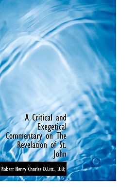 A Critical and Exegetical Commentary on the Revelation of St. John