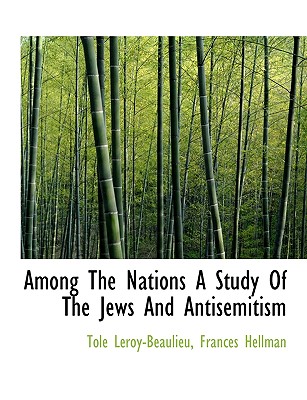 Among the Nations a Study of the Jews and Antisemitism