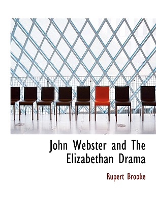 John Webster and the Elizabethan Drama