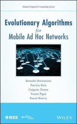 Evolutionary Algorithms for Mobile AD Hoc Networks
