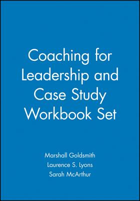 Coaching for Leadership and Case Study Workbook Set