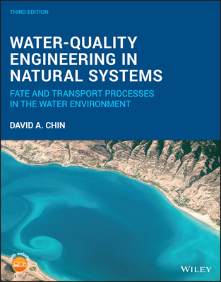 Water-Quality Engineering in Natural Systems: Fate and Transport Processes in the Water Environment