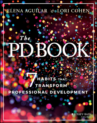 The Pd Book: 7 Habits That Transform Professional Development