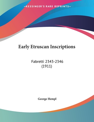 Early Etruscan Inscriptions: Fabretti 2343-2346 (1911)