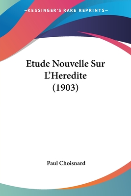 Etude Nouvelle Sur L'Heredite (1903)