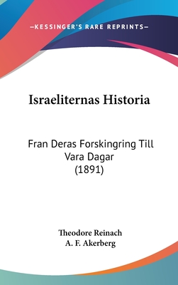 Israeliternas Historia: Fran Deras Forskingring Till Vara Dagar (1891)