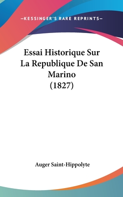 Essai Historique Sur La Republique De San Marino (1827)
