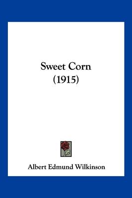 Sweet Corn (1915)