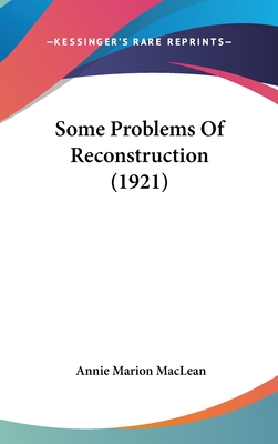 Some Problems Of Reconstruction (1921)