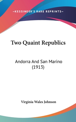 Two Quaint Republics: Andorra And San Marino (1913)