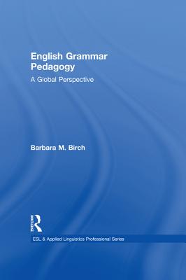 English Grammar Pedagogy: A Global Perspective