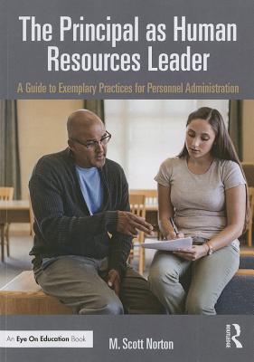 The Principal as Human Resources Leader: A Guide to Exemplary Practices for Personnel Administration