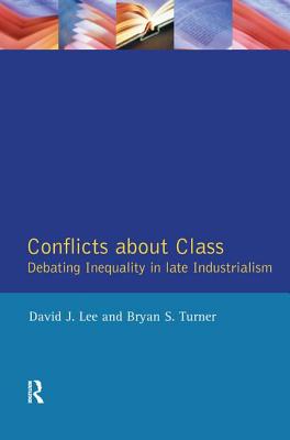Conflicts about Class: Debating Inequality in Late Industrialism
