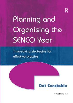 Planning and Organising the Senco Year: Time Saving Strategies for Effective Practice