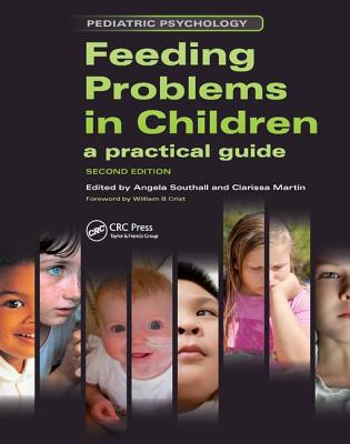 Feeding Problems in Children: A Practical Guide, Second Edition
