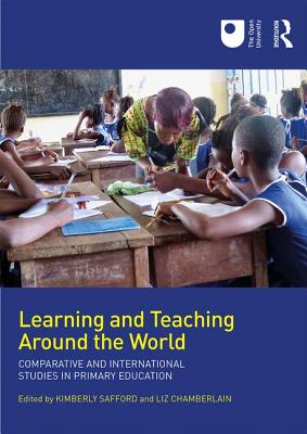 Learning and Teaching Around the World: Comparative and International Studies in Primary Education
