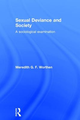 Sexual Deviance and Society: A Sociological Examination