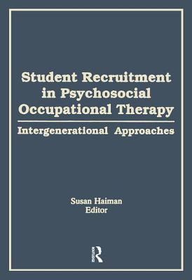 Student Recruitment in Psychosocial Occupational Therapy: Intergenerational Approaches