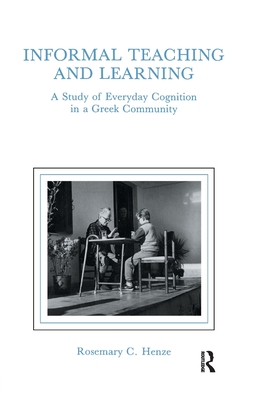 informal Teaching and Learning: A Study of Everyday Cognition in A Greek Community