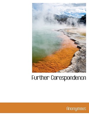 Further Corespondencn