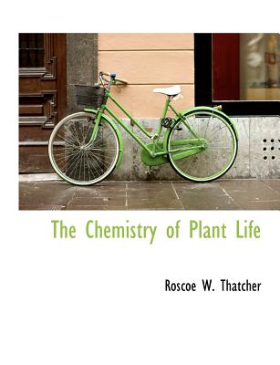 The Chemistry of Plant Life