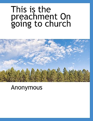 This Is the Preachment on Going to Church