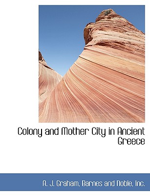 Colony and Mother City in Ancient Greece