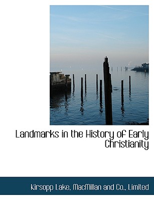 Landmarks in the History of Early Christianity