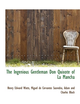 The Ingenious Gentleman Don Quixote of La Mancha