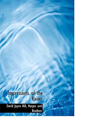 Impressions of the Kaiser