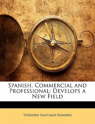 Spanish, Commercial and Professional: Develops a New Field