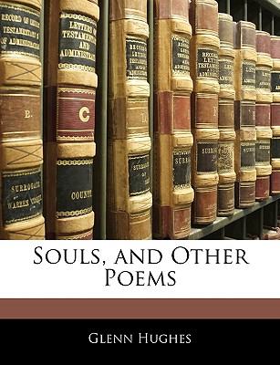 Souls, and Other Poems