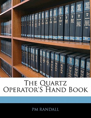 The Quartz Operator's Hand Book
